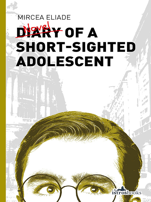 Title details for Diary of a Short-Sighted Adolescent by Mircea Eliade - Wait list